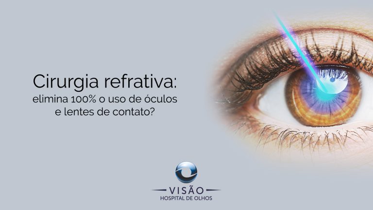 Cirurgia refrativa elimina 100% o uso de óculos e lentes de contato?