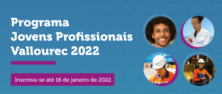 Inscrições abertas para o Programa Jovens Profissionais Vallourec 2022